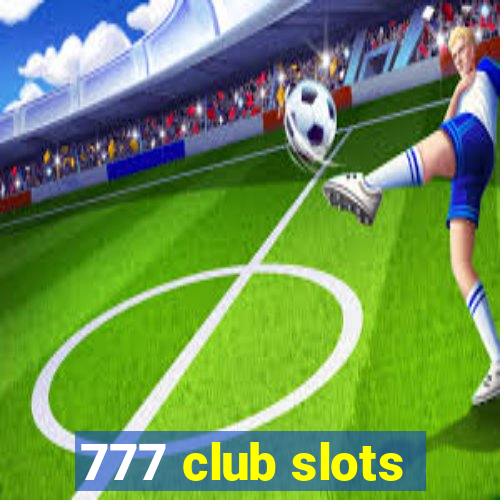 777 club slots